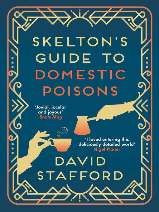 Title details for Skelton's Guide to Domestic Poisons by David Stafford - Available